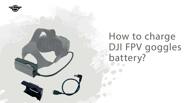 How to charge DJI FPV goggles battery?